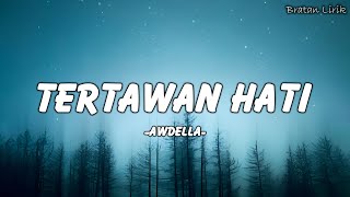 Awdella - Tertawan Hati (Lirik Lagu/Lyrics)