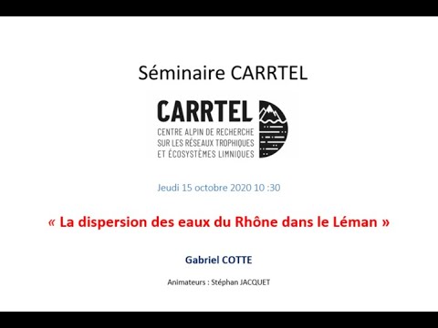 Conférence CARRTEL : Gabriel COTTE, la dispersion des eaux du Rhône dans le Léman