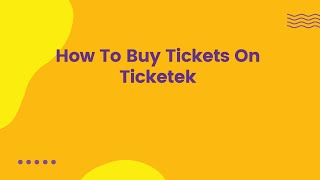 How To Buy Tickets On Ticketek