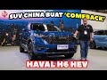 Haval H6 HEV - SUV China Paling LAKU KERAS, Bakal Masuk Malaysia !!