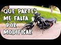 COMO QUIERO QUE QUEDE LA MOTO | QUE OTRAS COSAS LE HE HECHO