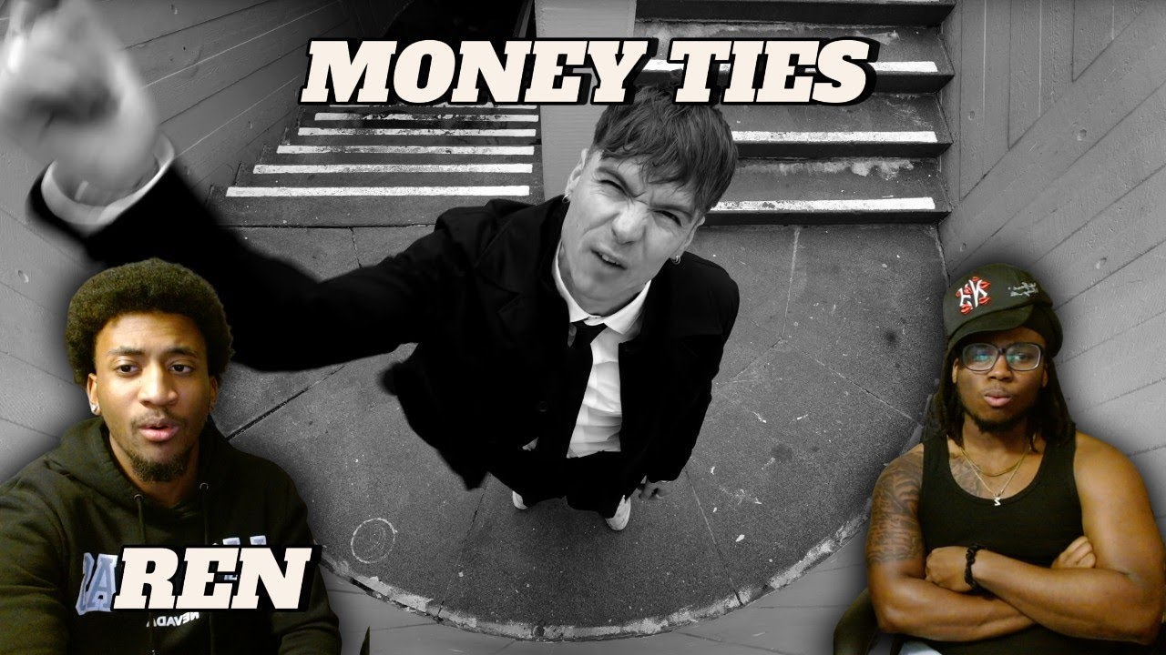 REN - MONEY TIES (FIRST TIME REACTION)