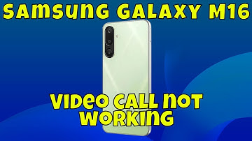 Samsung Video Call Problem Fix || Video call not working Samsung Galaxy M16