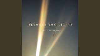 Between Two Lights