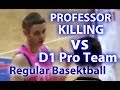 The professor 25pts and 5ast d1 overseas pro gamefan footage