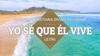 Video thumbnail of "Yo sé que Él vive | Rondalla Cristiana Divino Salvador | LETRA"