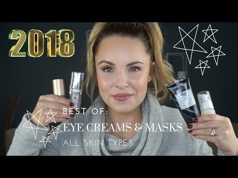 Best Of 2018: Eye Creams & Masks|| For Puffy Eyes, Dark Circles, Textured  Skin & Redness - Youtube