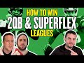 How to Adjust Strategy and WIN 2 QB and Superflex Leagues