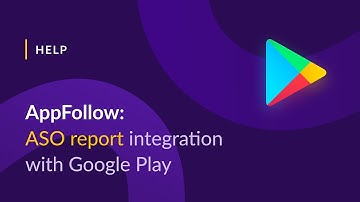 AppFollow: ASO report for Google Play apps