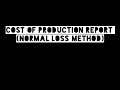 Cost of production Report (Normal Loss method)