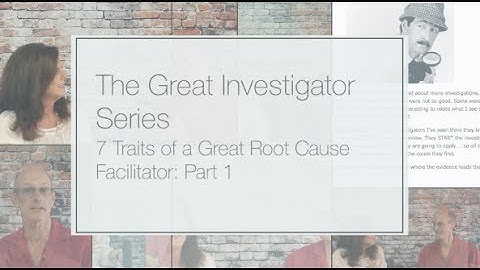 How to Be a Great Root Cause Facilitator (Part 1)