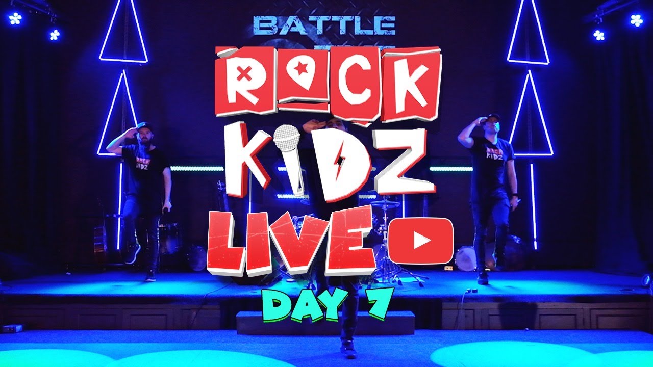 // ROCK KIDZ LIVE // DAY 7 //
