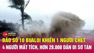 Diễn biến mới nhất Bão số 10 Bualoi đến 9h sáng 29/9: 1 người chết và 4 người mất tích | Tin24h