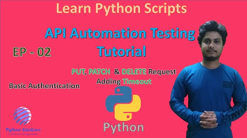 API Testing Automation using Python || PUT, PATCH, DELETE || Basic Authentication