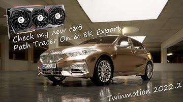 TWINMOTION 2022.2#PATH TRACER ON & 8K EXPORT