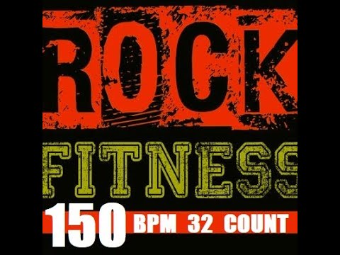 ROCK FITNESS MUSIC 150 BPM 32 COUNT