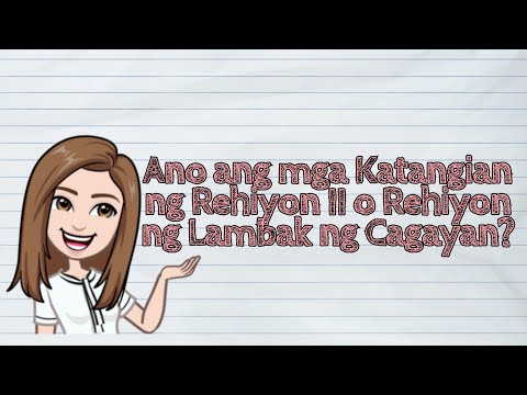 (HEKASI) Ano ang mga Katangian ng Rehiyon II o Rehiyon ng Lambak ng Cagayan? | #iQuestionPH