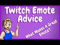 Twitch Emote Advice - What makes a Good Emote!