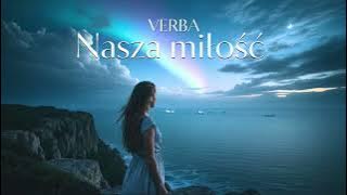 Verba - Nasza miłość ( Nowość 2025 )