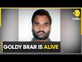 US police rebut reports of gangster Goldy Brar&#39;s murder, says he is alive | Latest News | WION