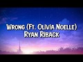 Ryan Riback - Wrong ft. Olivia Noelle (Lyrics Video)