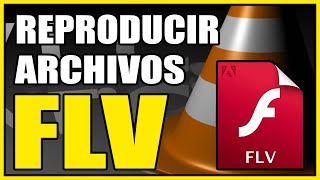 REPRODUCIR ARCHIVOS FLV [VLC MEDIA PLAYER]