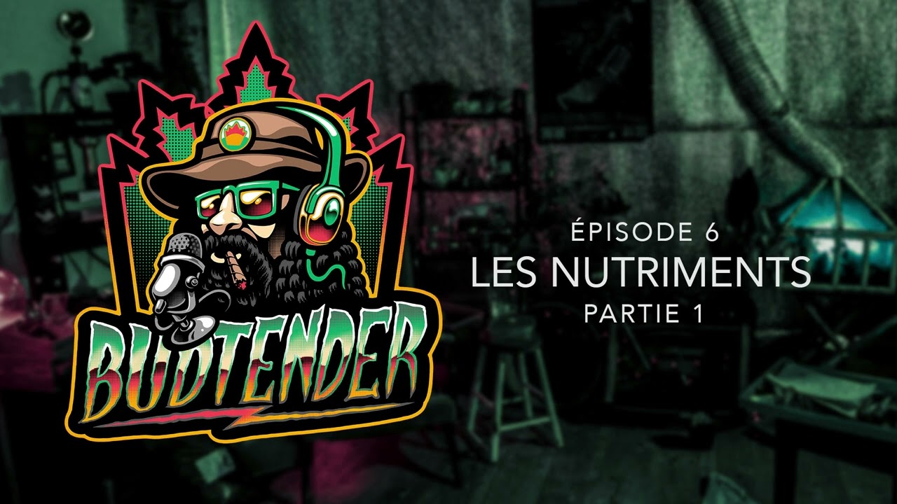 Nutriments, Terpènes,  Culture Organique et Minérale - Budtender, le premier podcast de Growers