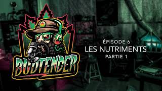 Nutriments, Terpènes,  Culture Organique et Minérale - Budtender, le premier podcast de Growers