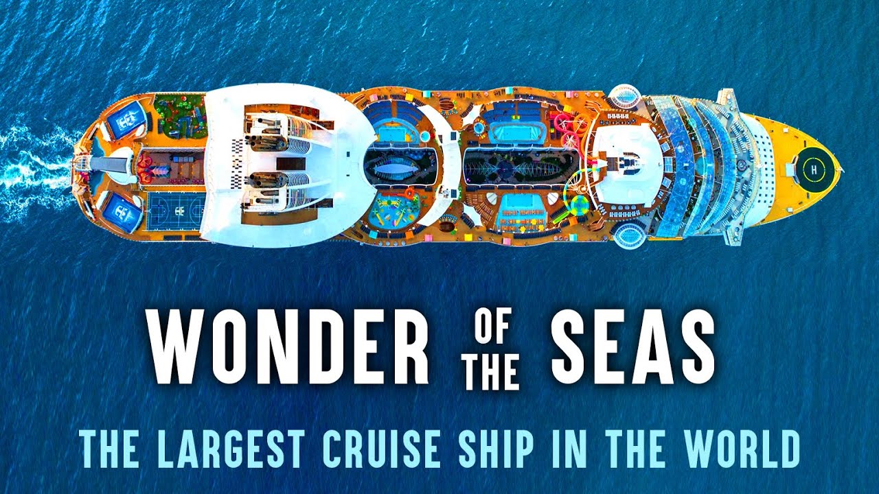 wonder of the seas : the largest cruise ship in the world - YouTube