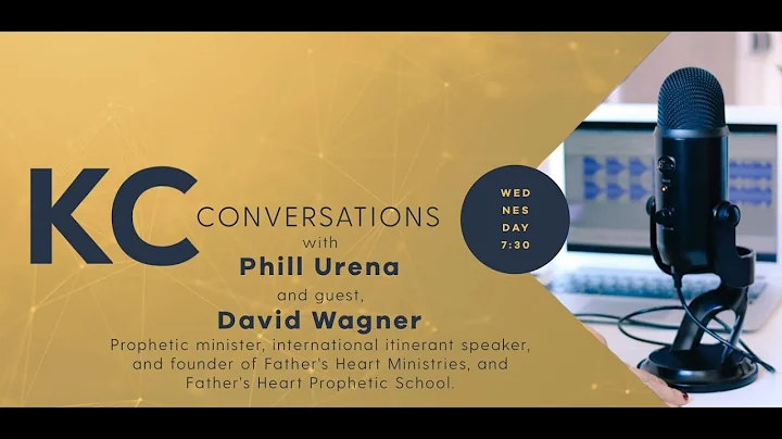 KC Conversations with Prophet David Wagner