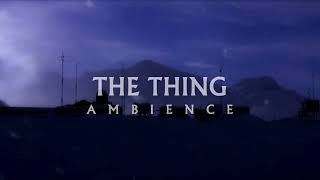 The Thing Ambience One Hour Ambient Mix