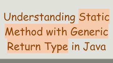 Understanding Static Method with Generic Return Type in Java