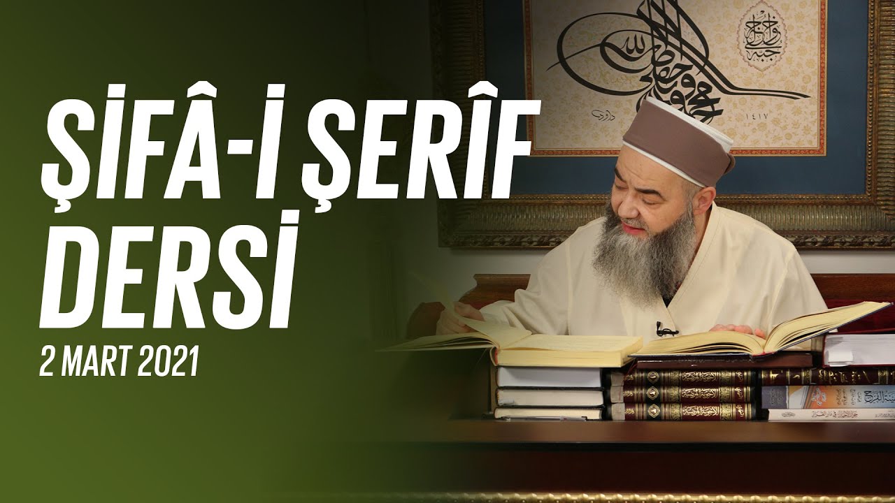 Şifâ-i Şerîf Dersi 108. Bölüm 2 Mart 2021