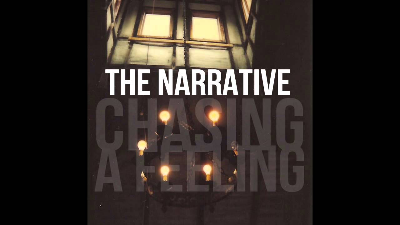 在 YouTube 上观看 The Narrative - Chasing a Feeling 在 YouTube 上观看 The Narrative - Chasing a Feeling