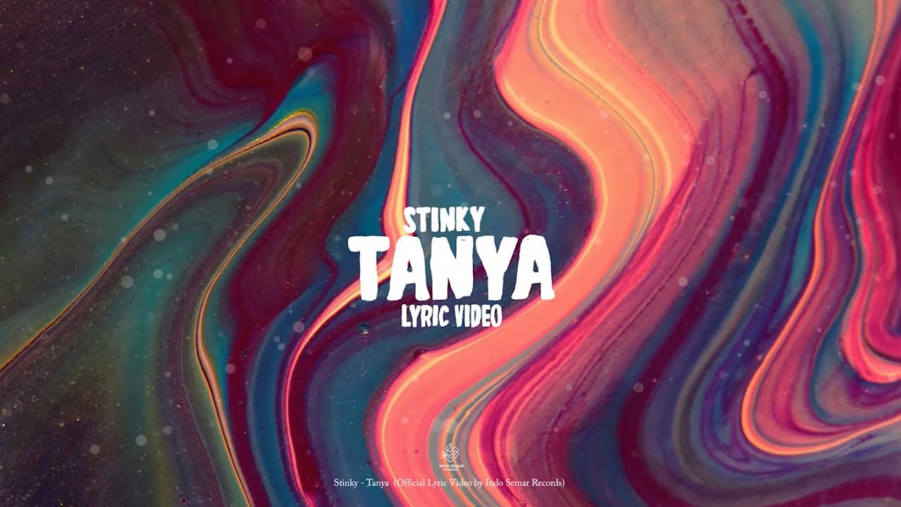 Stinky - Tanya (Lyric Video) Stinky - Tanya (Lyric Video)