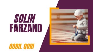 Solih Farzand | Qobil Qori