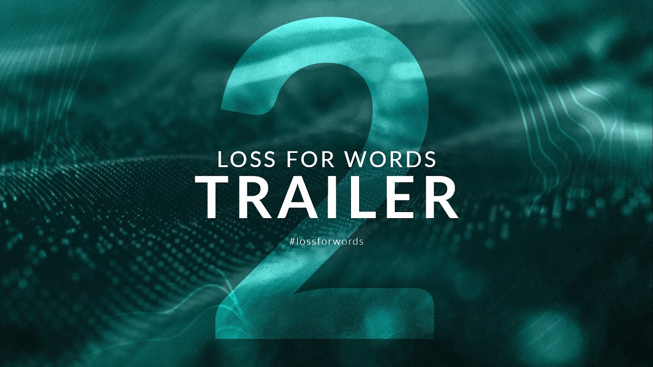 Loss for Words | Mini-Series Trailer 2 