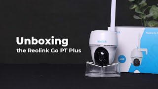 Reolink Go PT Plus Unboxing | Smart 4MP 4G Battery Camera with Pan & Tilt