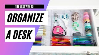 The Best Way to Organize a Desk