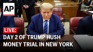Trump hush money trial LIVE: Day 2 at courthouse in New York