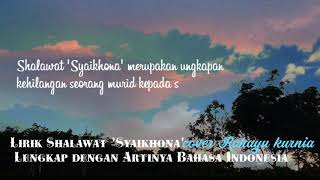 Lirik sholawat 'syaikhona' cover rahayu kurnia  Lengkap dengan artinya bahasa indonesia