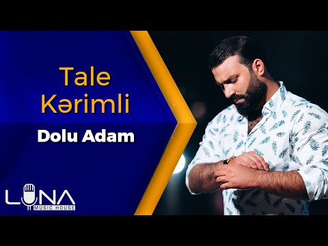 Tale Kerimli - Dolu Adam | Azeri Music [OFFICIAL]