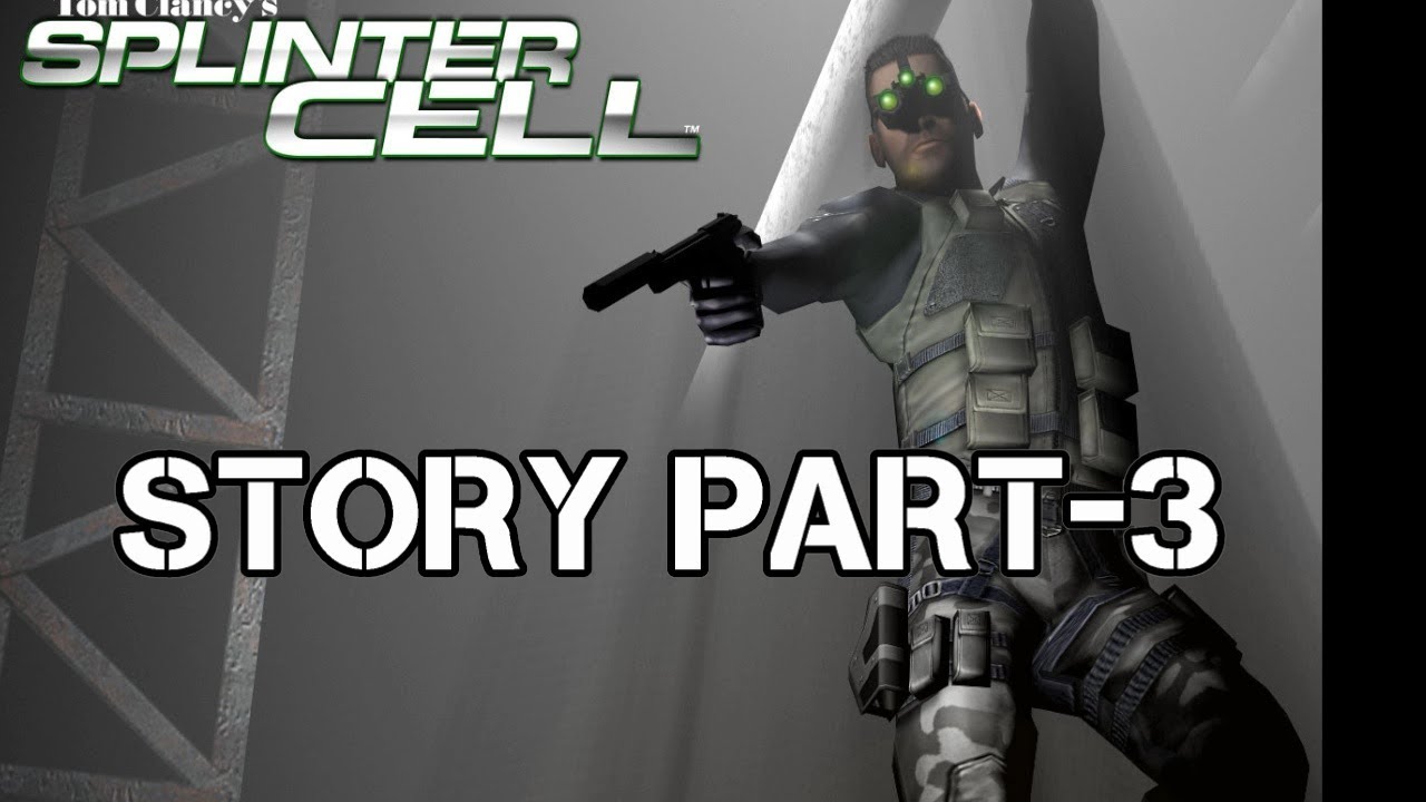 Splinter Cell -Story- Part 3 - YouTube
