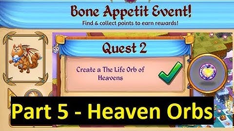 Merge Dragons Bone Appetit Event Part 5 - 3 Life Orbs of Heavens