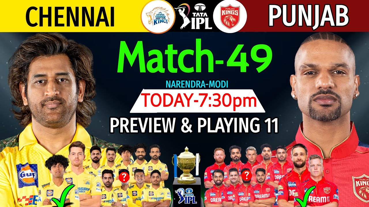 IPL 2024 Match-49 | Chennai Vs Punjab Details & Playing 11 | CSK Vs ...