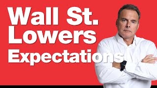 11-20-24 Wall Street Lowers 2025 Expectations: Should You Be Concerned?