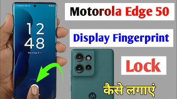 motorola edge 50 display fingerprint setting/moto edge 50 me display fingerprint lock kaise lagaye