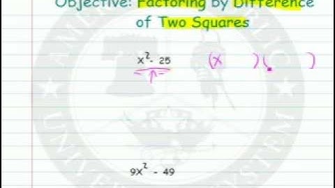 Factoring By The Difference of Two Perfect Squares