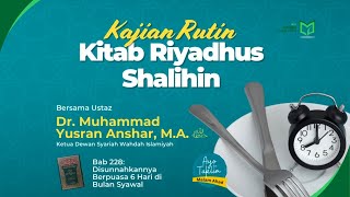 Pembahasan Bab 228: "Disunahkan Berpuasa Enam Hari di Bulan Syawal"