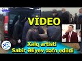 Xalq artisti Sabir Əliyev dəfn edildi Xəbər Zamanı